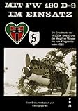 Mit FW 190 D-9 im Einsatz: Die Geschichte der III./JG 54 1944/45 und der Weg ihrer Männer bis zum Kriegsende beim JG 26. Eine Dokumentation