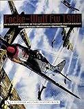 Focke-Wulf Fw 190A: An Illustrated History of the Luftwaffe's Legendary Fighter Aircraft: An Illustrated History of the Luftwaffeas Legendary Fighter ... Luftwaffe’s Legendary Fighter Aircraft